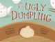 Book cover of: Ugly Dumpling. By: Stephanie Campisi