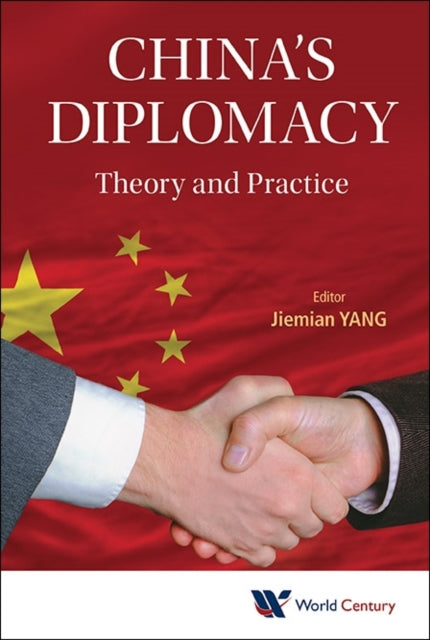 Book cover of: China's Diplomacy: Theory And Practice. By: Jiemian Yang