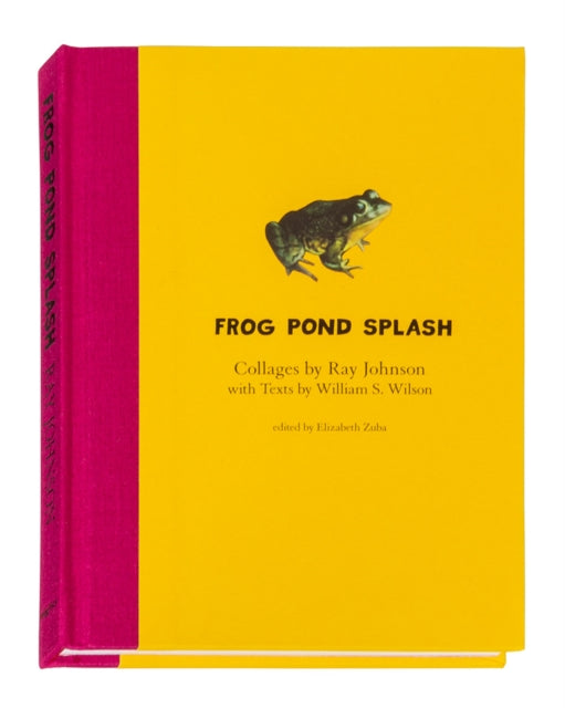 Book cover of: Ray Johnson and William S. Wilson: Frog Pond Splash. By: Ray Johnson