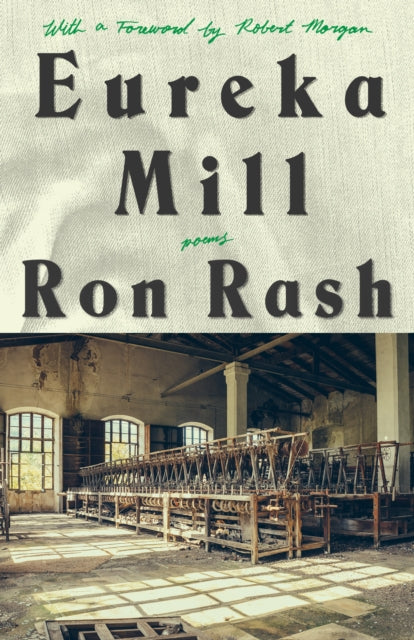 Book cover of: Eureka Mill. By: Ron Rash