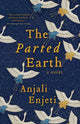 Book cover of: Parted Earth. By: Anjali Enjeti