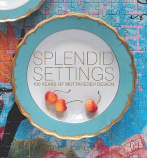 Splendid Settings, 100 Years of Mottahedeh Design