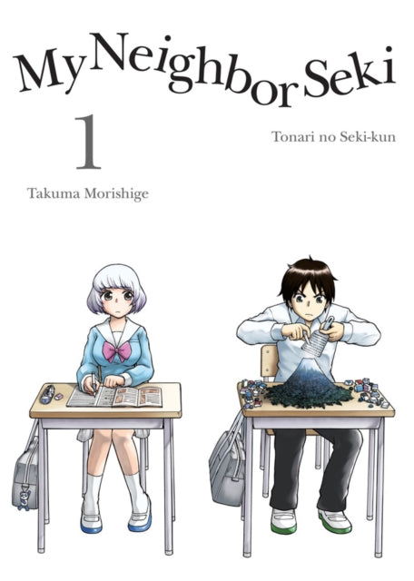 Book cover of: My Neighbor Seki, Volume 1. By: Takuma Morishige
