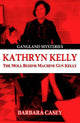 Book cover of: Kathryn Kelly. By: Barbara Casey