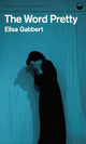 Book cover of: Word Pretty. By: Elisa Gabbert