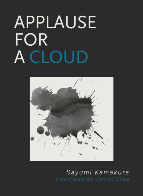 Applause for a Cloud 9781939568991 Sayumi Kamakura