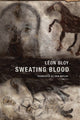Book cover of: Sweating Blood. By: Léon Bloy