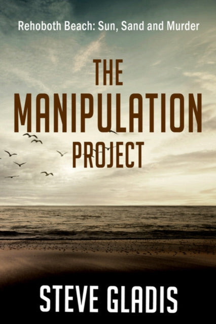 Book cover of: Manipulation Project. By: Steve Gladis
