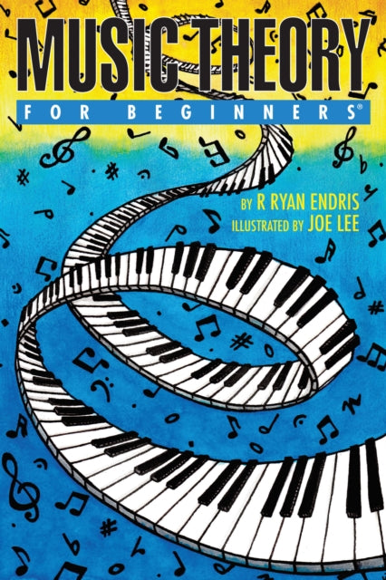Book cover of: Music Theory for Beginners. By: R. Ryan Endris