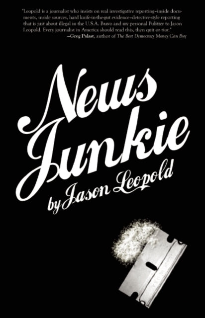 Book cover of: News Junkie. By: Jason Leopold