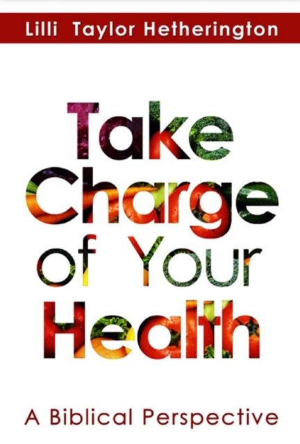 Book cover of: Take Charge of Your Health. By: Lilli Taylor Hetherington
