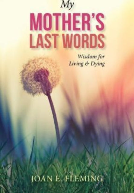 Book cover of: My Mother's Last Words. By: Joan E. Fleming