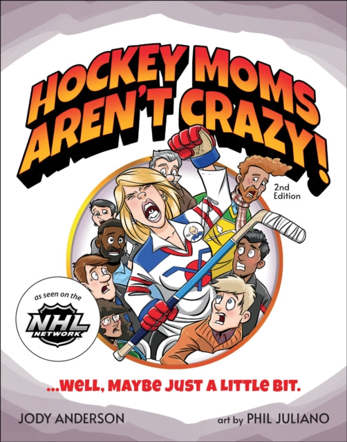 Book cover of: Hockey Moms Aren't Crazy!. By: Jody M. Anderson