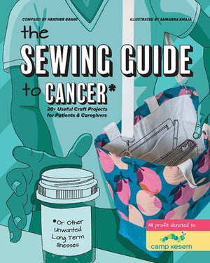 Sewing Guide to Cancer, 25 Useful Craft Projects for Patients & Caregivers