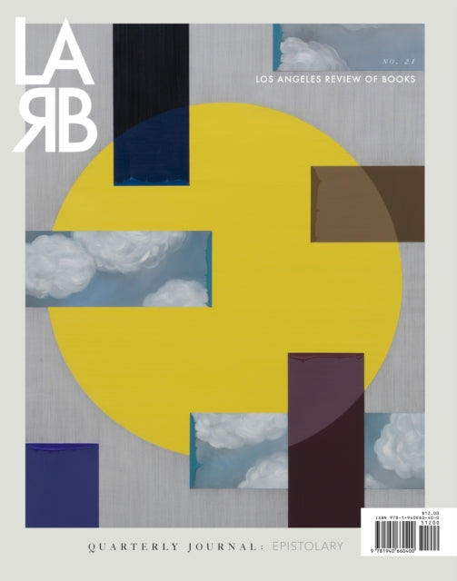 Book cover of: Los Angeles Review of Books Quarterly Journal: The Epistolary Issue. By: Medaya Ocher