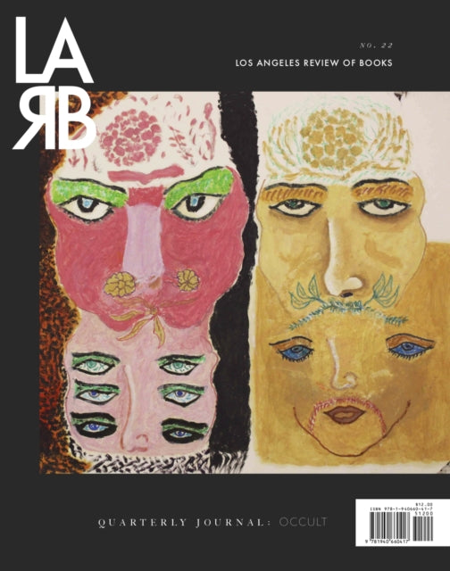 Book cover of: Los Angeles Review of Books Quarterly Journal: The Occult Issue. By: Tom Lutz