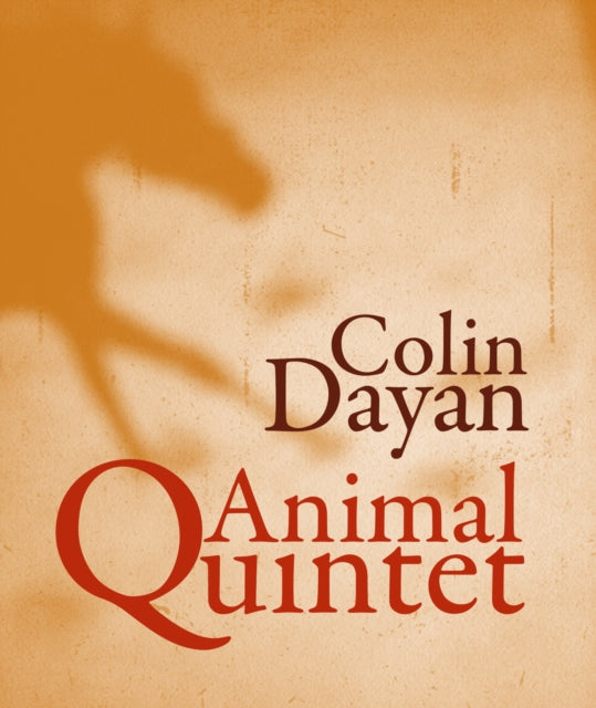 Book cover of: Animal Quintet. By: Colin Dayan