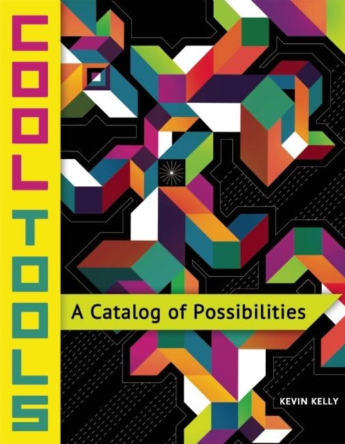 Book cover of: Cool Tools. By: Kevin Kelly