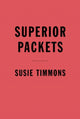 Book cover of: Superior Packets. By: Susie Timmons