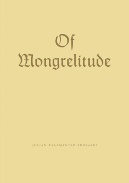 Book cover of: Of Mongrelitude. By: Julian T. Brolaski