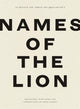 Book cover of: Names of the Lion. By: Ibn Khalawayh