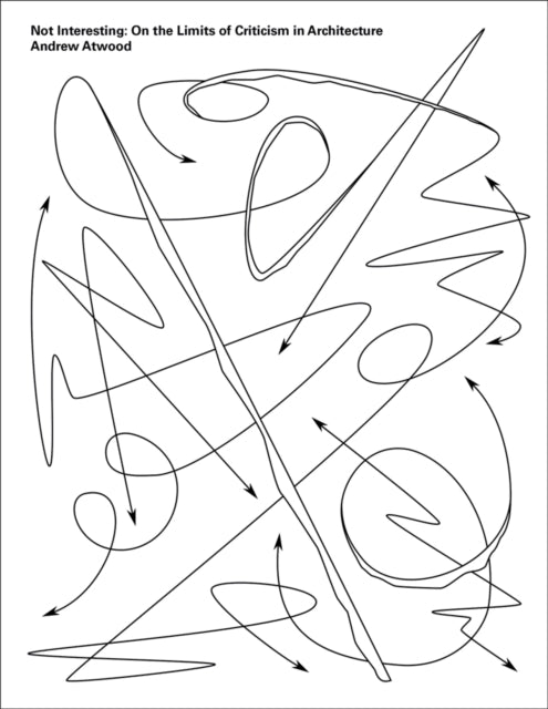 Book cover of: Not Interesting. By: Andrew Atwood