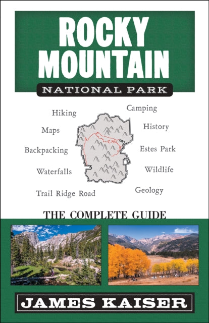 Book cover of: Rocky Mountain National Park: The Complete Guide. By: James Kaiser