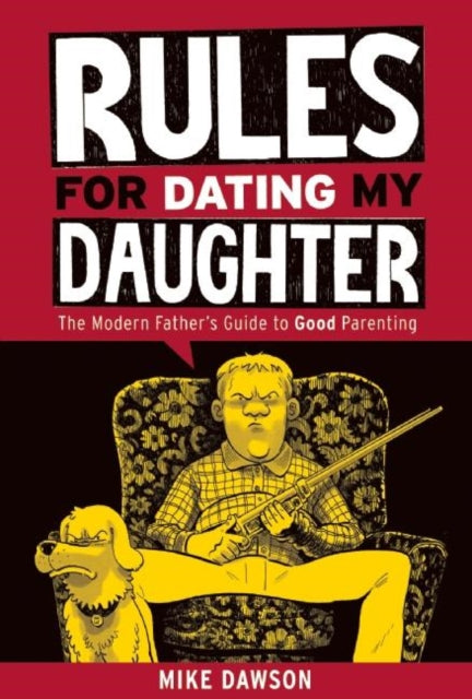 Book cover of: Rules For Dating My Daughter. By: Mike Dawson