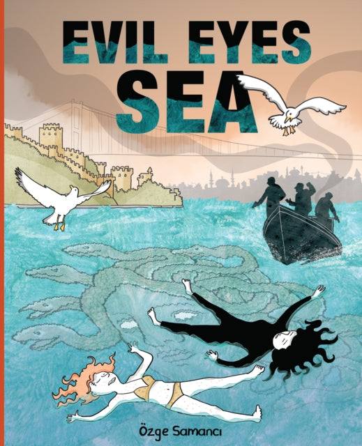 Book cover of: Evil Eyes Sea. By: Ozge Samanci
