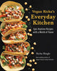 Book cover of: Vegan Richa's Everyday Kitchen. By: Richa Hingle