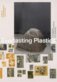 Book cover of: Everlasting Plastics. By: Isabelle Kirkham-Lewitt