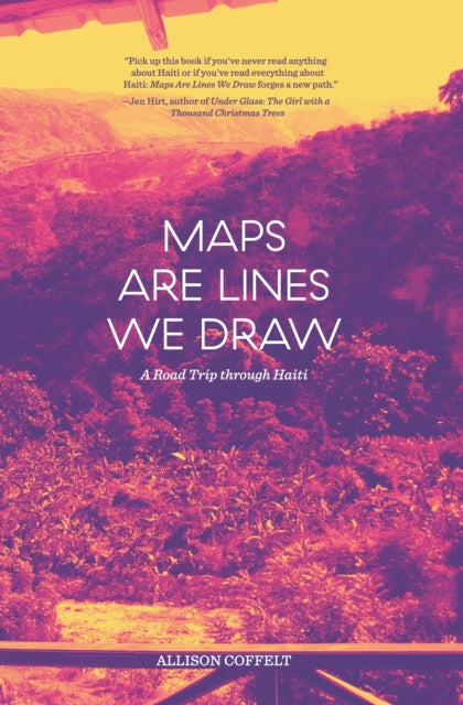 Book cover of: Maps Are Lines We Draw. By: Allison Coffelt