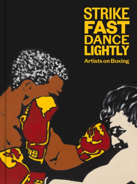 Book cover of: Strike Fast, Dance Lightly: Artists on Boxing. By: Glenn Fuhrman