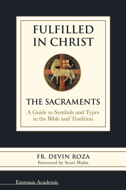 Book cover of: Fulfilled in Christ. By: Devin Roza