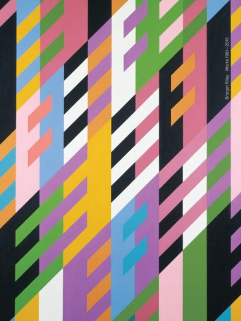 Bridget Riley: Works 1981-2015