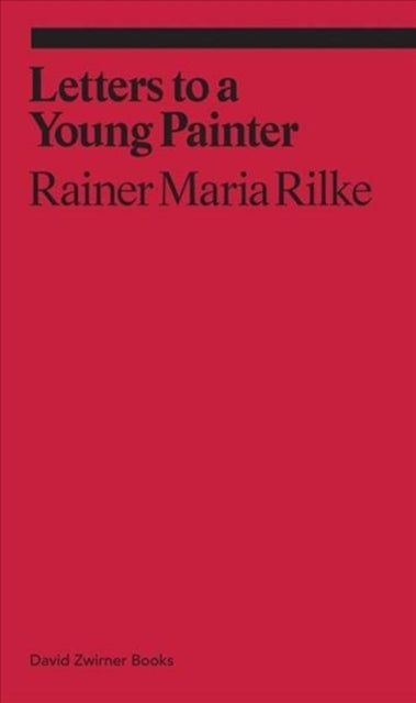 Letters to a Young Painter 9781941701645 Rainer Maria Rilke