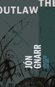 Book cover of: Outlaw. By: Jon Gnarr