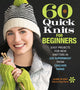 Book cover of: 60 Quick Knits for Beginners