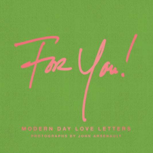 Book cover of: For You!. By: John Arsenault