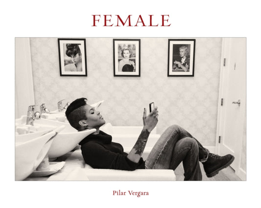 Book cover of: Female. By: Vergara, Pilar (Photographer)