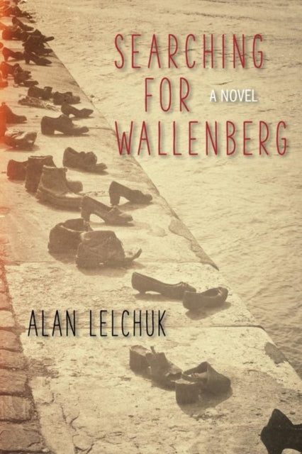 Book cover of: Searching for Wallenberg. By: Alan Lelchuk