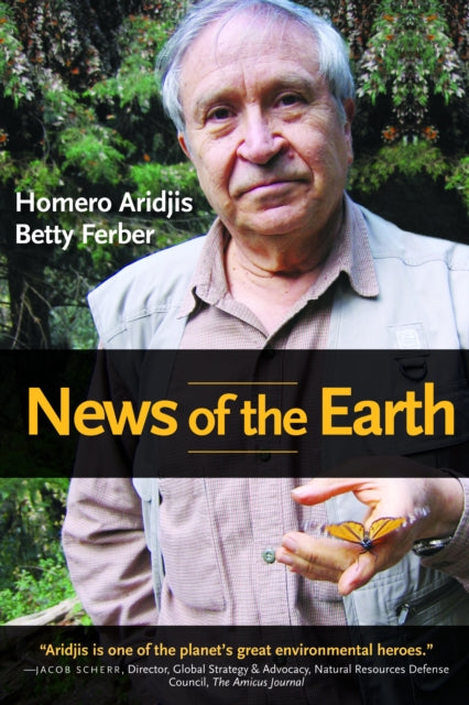 Book cover of: News of the Earth. By: Homero Aridjis