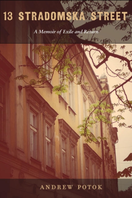 Book cover of: 13 Stradomska Street. By: Andrew Potok
