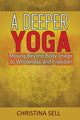 Book cover of: Deeper Yoga. By: Christina Sell