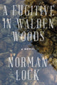 Book cover of: Fugitive in Walden Woods. By: Norman Lock