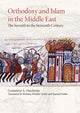 Orthodoxy and Islam in the Middle East, The Seventh to the Sixteenth Centuries 9781942699330 Constantin A. Panchenko