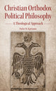 Book cover of: Christian Orthodox Political Philosophy. By: Pavlos M. Kyprianou