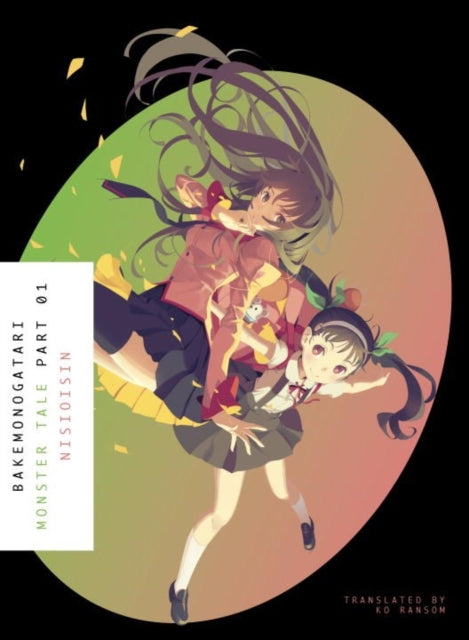 Book cover of: Bakemonogatari, Part 1. By: Ishin Nishio