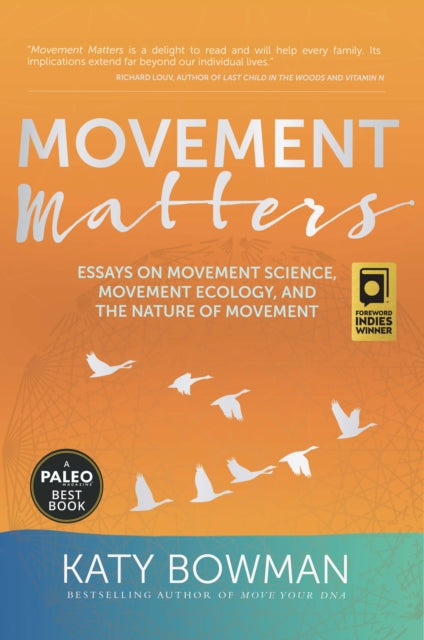 Book cover of: Movement Matters. By: Katy Bowman