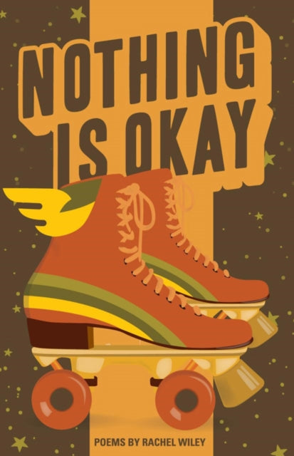 Book cover of: Nothing is Okay. By: Rachel Wiley